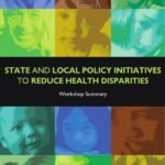 State and Local Policy Initiatives to Reduce Health Disparities