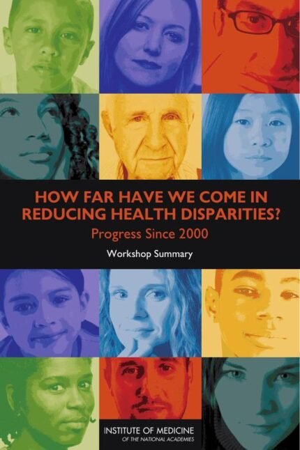 How Far Have We Come in Reducing Health Disparities?