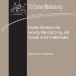 Flexible Electronics for Security, Manufacturing, and Growth in the United States