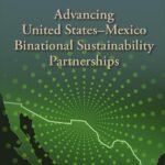 Advancing United States-Mexico Binational Sustainability Partnerships