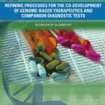 Refining Processes for the Co-Development of Genome-Based Therapeutics and Companion Diagnostic Tests