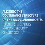 Aligning the Governance Structure of the NNSA Laboratories to Meet 21st Century National Security Challenges