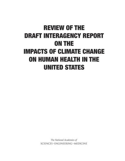 Review of the Draft Interagency Report on the Impacts of Climate Change on Human Health in the United States