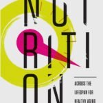 Nutrition Across the Lifespan for Healthy Aging