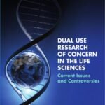 Dual Use Research of Concern in the Life Sciences