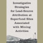 Investigative Strategies for Lead-Source Attribution at Superfund Sites Associated with Mining Activities