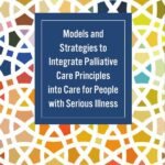 Models and Strategies to Integrate Palliative Care Principles into Care for People with Serious Illness