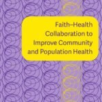 Faith–Health Collaboration to Improve Community and Population Health