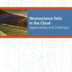 Neuroscience Data in the Cloud
