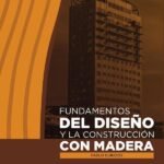 Fundamentos del diseño y la construcción con madera