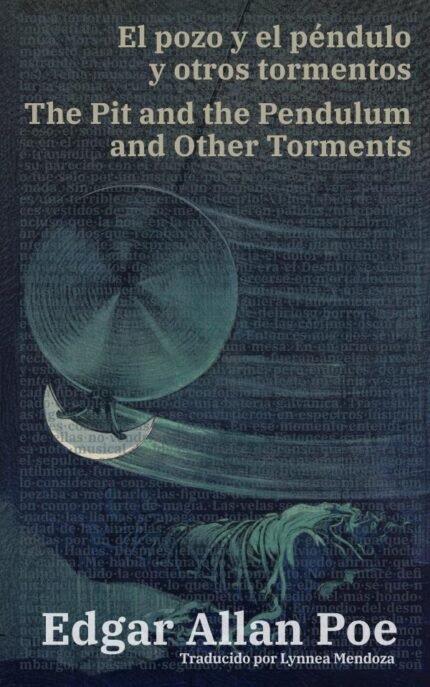 El pozo y el péndulo y otros tormentos - The Pit and the Pendulum and Other Torments: Texto paralelo bilingüe - Bilingual edition: Inglés - Español / English - Spanish