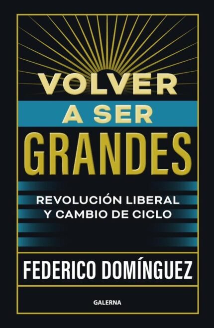 Volver a ser grandes: Revolución liberal y cambio de ciclo