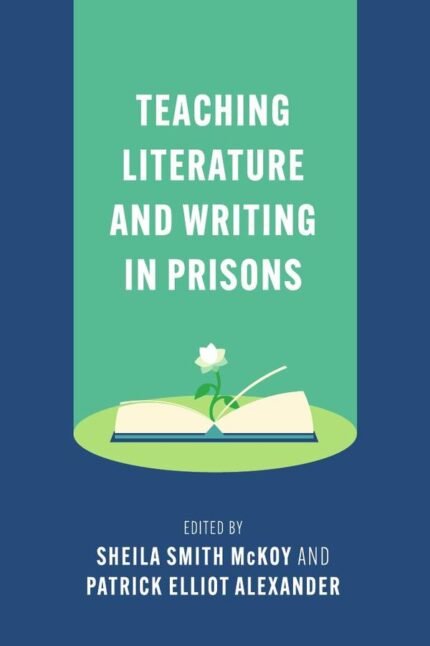 Teaching Literature and Writing in Prisons