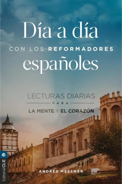 Día a día con los reformadores españoles