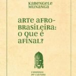 Arte Afro-brasileira: o que é afinal?
