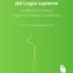 Un grandísimo prodigio del Logos Sapiente: La diferencia sexual según los Padres Capadocios
