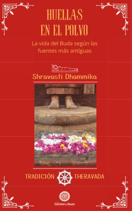Muestra - huellas en el polvo: LA VIDA DEL BUDA SEGÚN LAS FUENTES MÁS ANTIGUAS