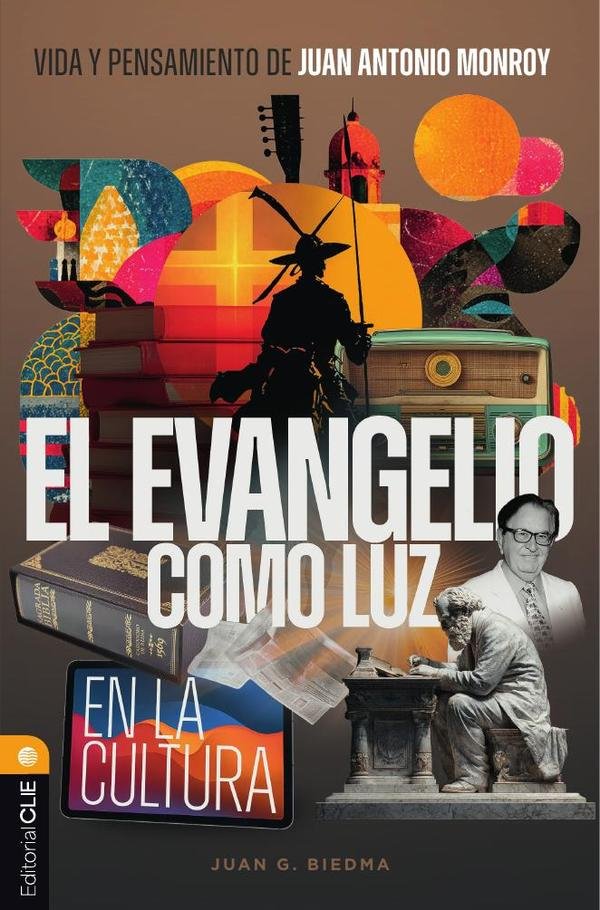 1505329_IMAGEN_TAPA_G_002 Vida y pensamiento de juan antonio monroy: El evangelio como luz en la cultura. - Imagen 1