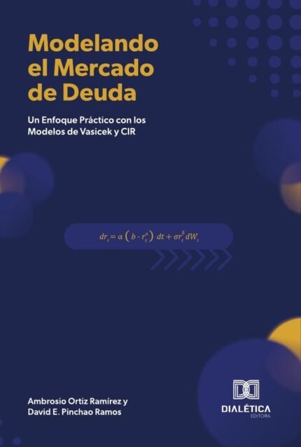 Modelando el Mercado de Deuda: Un Enfoque Práctico con los Modelos de Vasicek y CIR