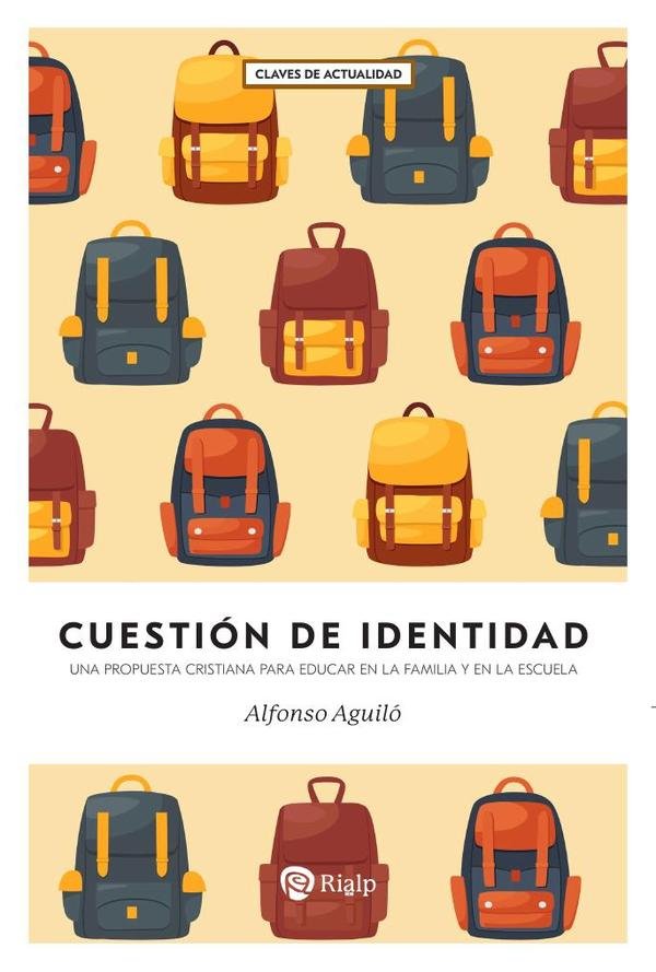1506259_IMAGEN_TAPA_G_001 Cuestión de identidad: Una propuesta cristiana para educar en la familia y en la escuela - Imagen 1