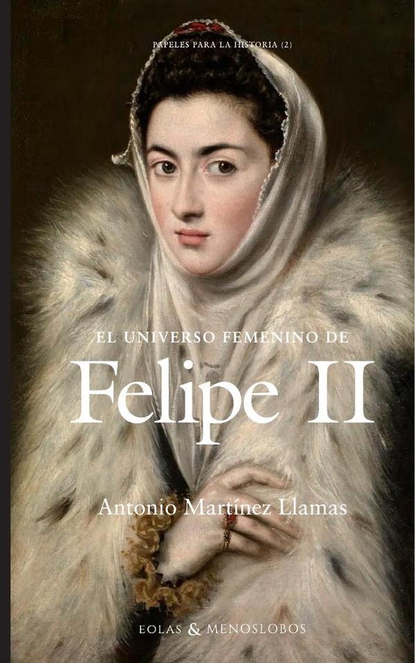 1506752_IMAGEN_TAPA_G_001 El universo femenino de Felipe II - Imagen 1