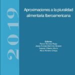 Aproximaciones a la pluralidad alimentaria Iberoamericana
