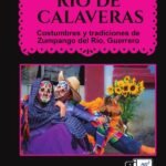 Río de Calaveras: Costumbres y tradiciones de Zumpango del Río, Guerrero