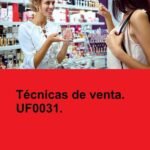 Técnicas de venta. UF0031.