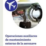 Operaciones auxiliares de mantenimiento externo de la aeronave