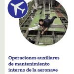 Operaciones auxiliares de mantenimiento interno de la aeronave