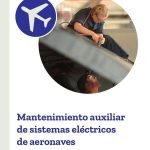 Mantenimiento auxiliar de sistemas eléctricos de aeronaves