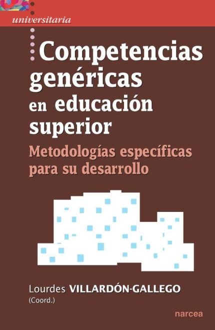 Competencias genéricas en educación superior: Metodologías específicas para su desarrollo