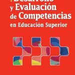 Desarrollo y evaluación de competencias en Educación Superior