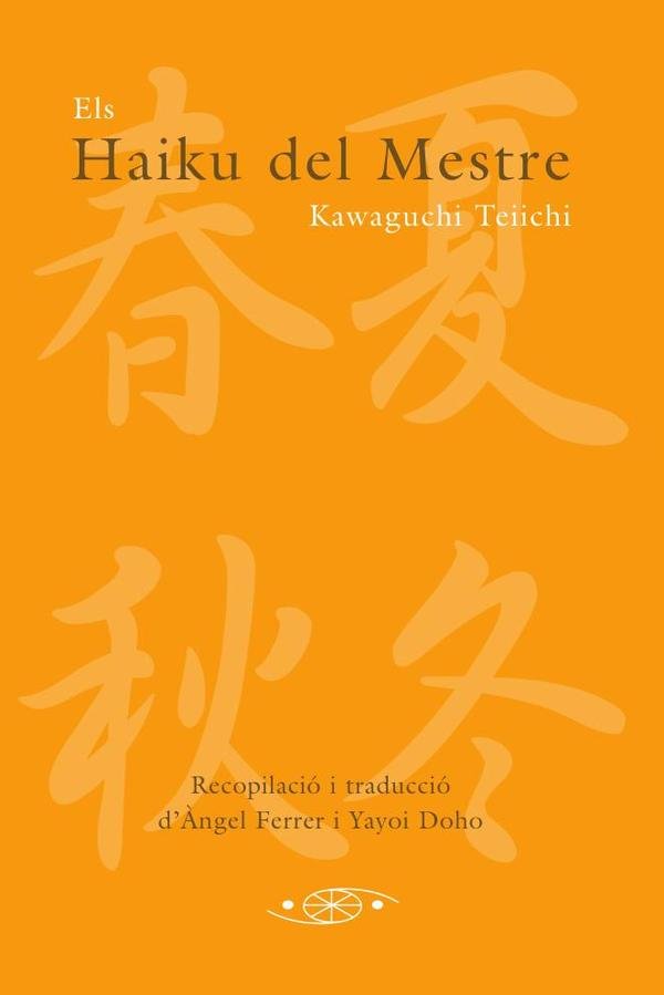 157259_IMAGEN_TAPA_G_002 Els Haiku del Mestre: Recopilació i traducción d’Àngel Ferrer i Yayoi Dojo - Imagen 1