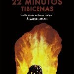 22 Minutos: Tibicenas