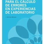 Manual práctico para el cálculo de errores en experiencias de laboratorio