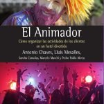 El animador: Cómo organizar las actividades de los clientes en un hotel divertido