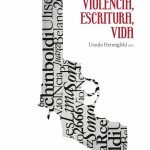 Roberto Bolaño: violencia, escritura, vida: Violencia, escritura, vida