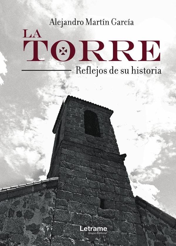 166478_IMAGEN_TAPA_G_002 La Torre. Reflejos de su historia - Imagen 1