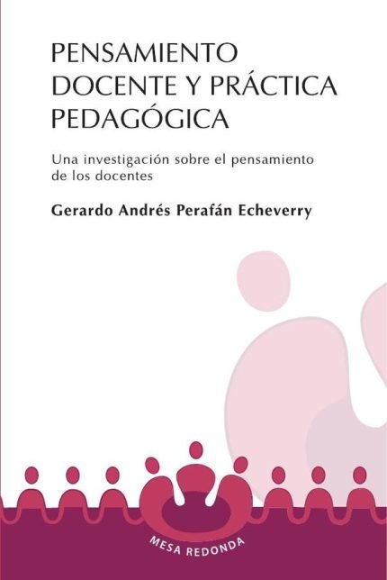 Pensamiento docente y práctica pedagógica: Una investigación sobre el pensamiento práctico de los docentes