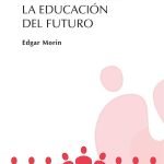 Los siete saberes necesarios para la educación del futuro