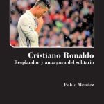 Cristiano Ronaldo, resplandor y amargura del solitario