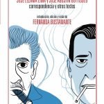 El asmático insigne, monstruo de Trocadero. José Lezama Lima y José Agustín Goytisolo: Correspondencia y otros textos