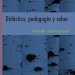Didáctica, pedagogía y saber