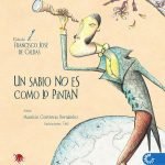Un sabio no es como lo pintan: Vida de Francisco José de Caldas