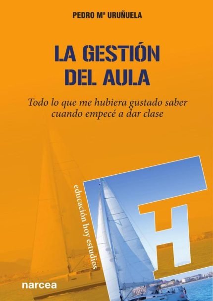 La gestión del aula: Todo lo que me hubiera gustado saber cuando empecé a dar clase