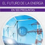 El futuro de la energía en 100 preguntas
