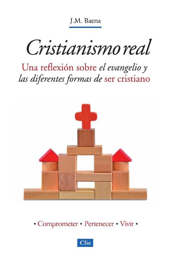 182717_IMAGEN_TAPA_G_002 Cristianismo real: Una reflexión sobre el evangelio y las diferentes formas de ser cristiano - Imagen 1