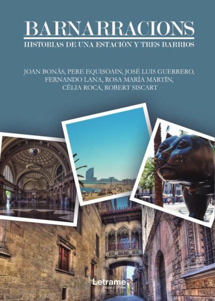Barnarracions: Historias de una estación y tres barrios