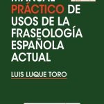 Manual práctico de usos de la fraseología española actual